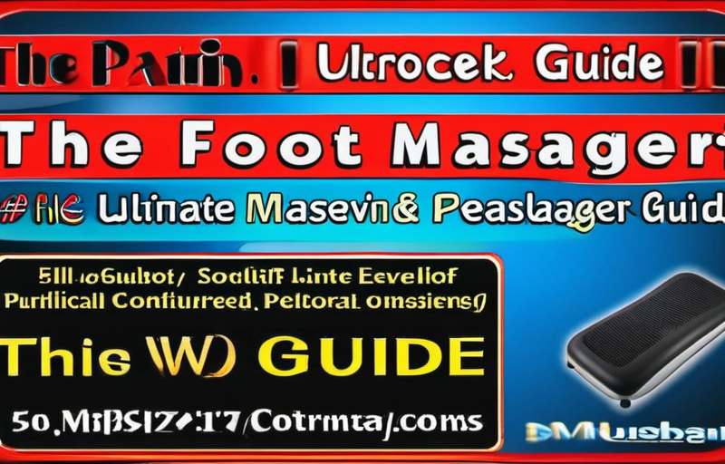 **Unlock Pain Relief & Relaxation: The Ultimate Foot Massager Guide Revealed!**